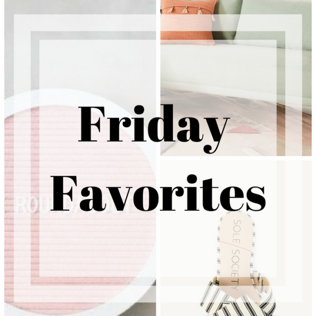 Friday Favorites {Things I’m Loving Right Now}